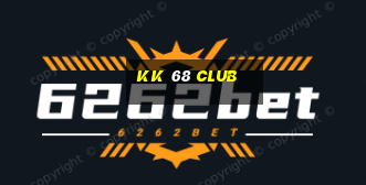 kk 68 club