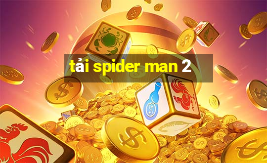 tải spider man 2