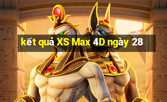 kết quả XS Max 4D ngày 28