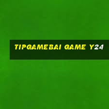 Tipgamebai Game Y24