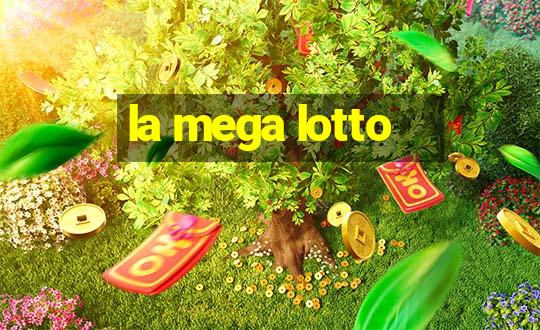 la mega lotto