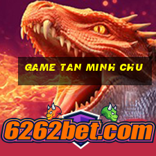 game tan minh chu