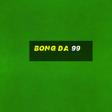 bong da 99