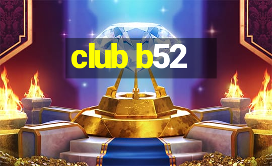 club b52