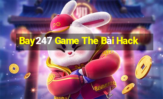 Bay247 Game The Bài Hack