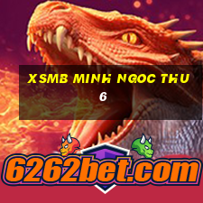 xsmb minh ngoc thu 6