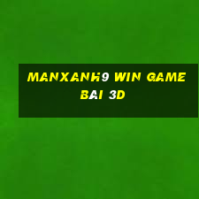 Manxanh9 Win Game Bài 3D