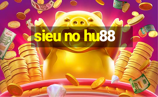 sieu no hu88