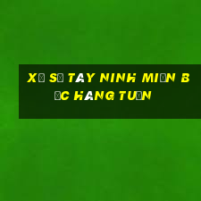 xổ số tây ninh miền bắc hàng tuần