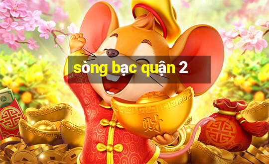 sòng bạc quận 2