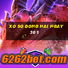 xo so dong nai ngay 30 1