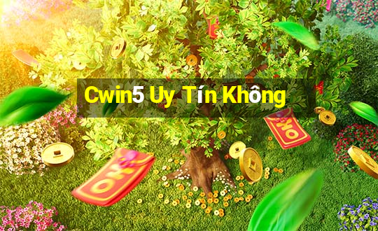 Cwin5 Uy Tín Không