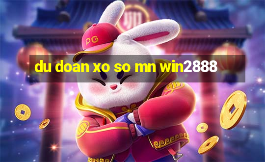 du doan xo so mn win2888