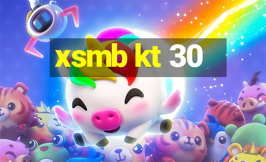 xsmb kt 30