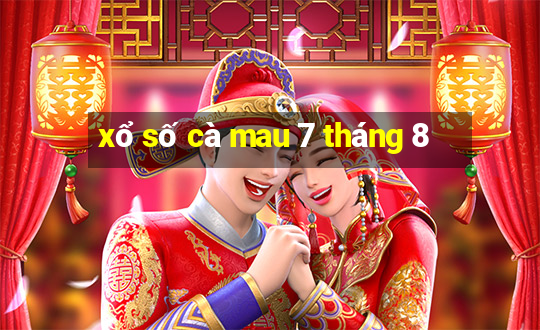 xổ số cà mau 7 tháng 8