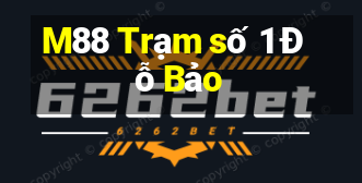 M88 Trạm số 1 Đỗ Bảo