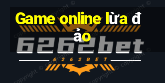 Game online lừa đảo