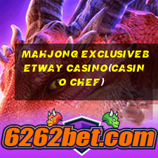 MAHJONG EXCLUSIVEBETWAY CASINO(CASINO CHEF)