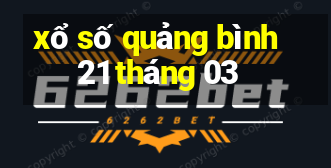 xổ số quảng bình 21 tháng 03