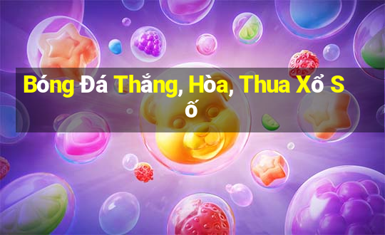 Bóng Đá Thắng, Hòa, Thua Xổ Số