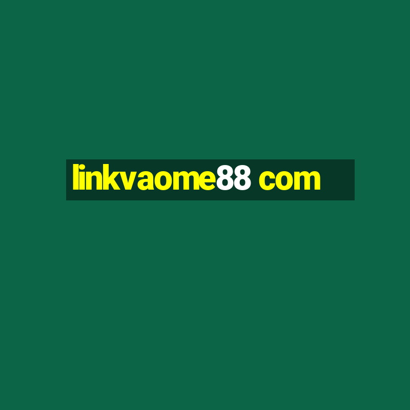 linkvaome88 com