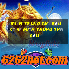 miền trung thứ sáu xổ số miền trung thứ sáu