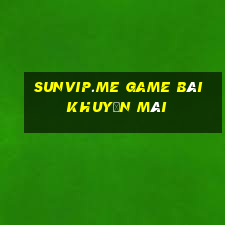 Sunvip.Me Game Bài Khuyến Mãi