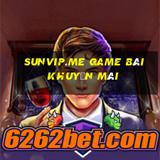 Sunvip.Me Game Bài Khuyến Mãi