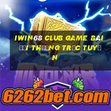 Iwin68 Club Game Bài Đổi Thưởng Trực Tuyến