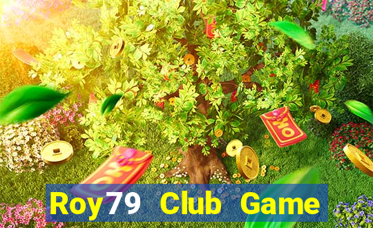 Roy79 Club Game Bài Vip Club Đổi Thưởng