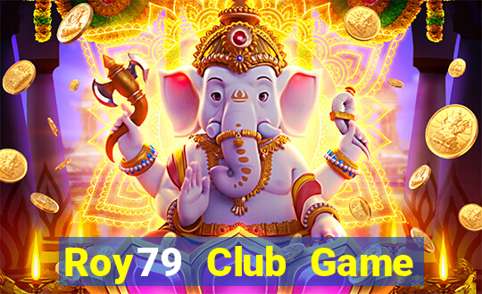 Roy79 Club Game Bài Vip Club Đổi Thưởng