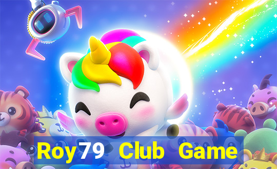 Roy79 Club Game Bài Vip Club Đổi Thưởng