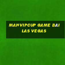 Manvipcup Game Bài Las Vegas