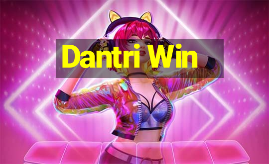 Dantri Win