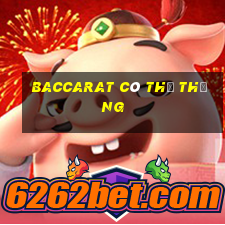 Baccarat có thể thắng