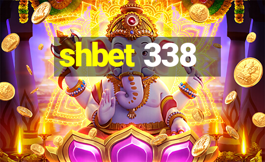 shbet 338