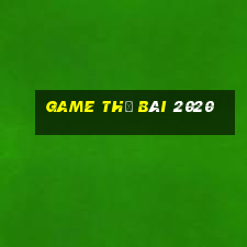 game thẻ bài 2020