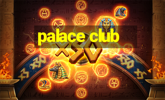 palace club