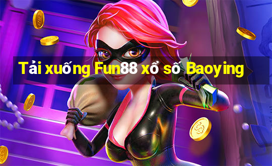 Tải xuống Fun88 xổ số Baoying