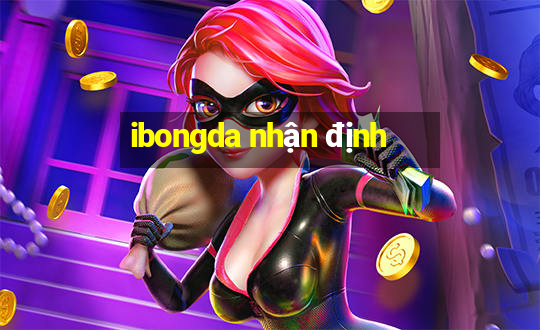 ibongda nhận định