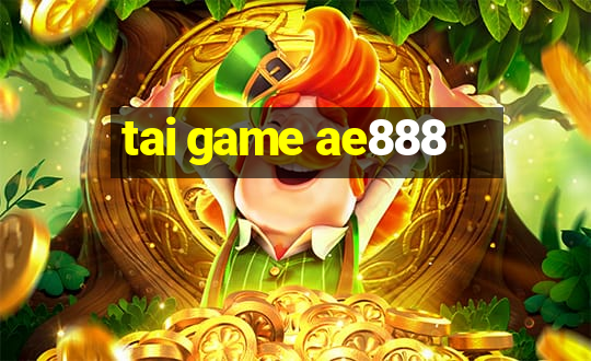 tai game ae888