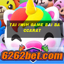 Tai Iwin Game Bài Baccarat