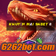 khuyến mãi shbet 8