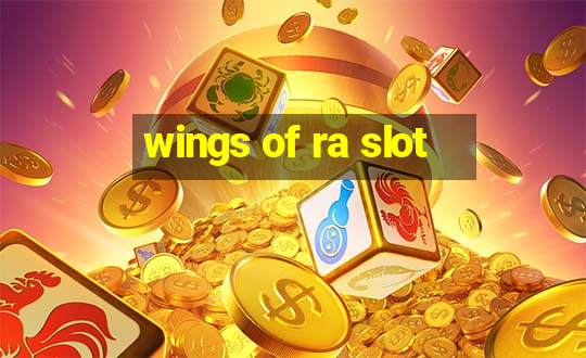 wings of ra slot