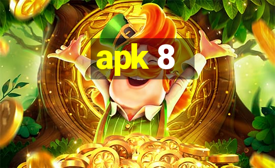 apk 8