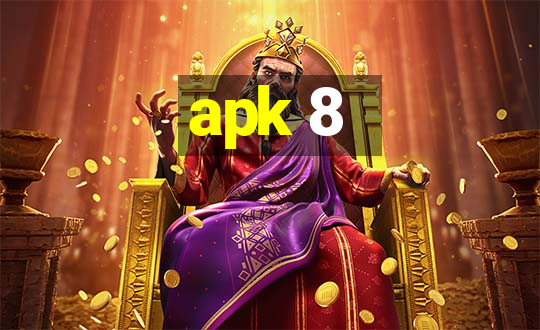 apk 8