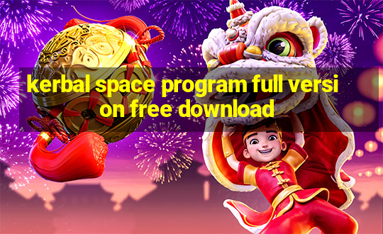 kerbal space program full version free download