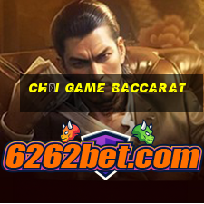 chơi game baccarat