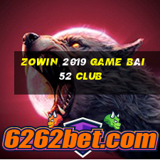 Zowin 2019 Game Bài 52 Club