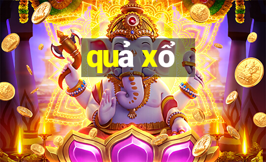 quả xổ